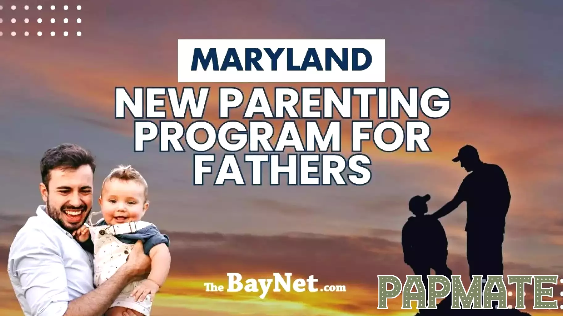 Maryland Launches New Eight-Week Parenting Program For Up To 300 Fathers