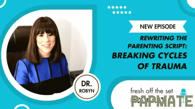 Breaking the Cycle of Parenting Trauma